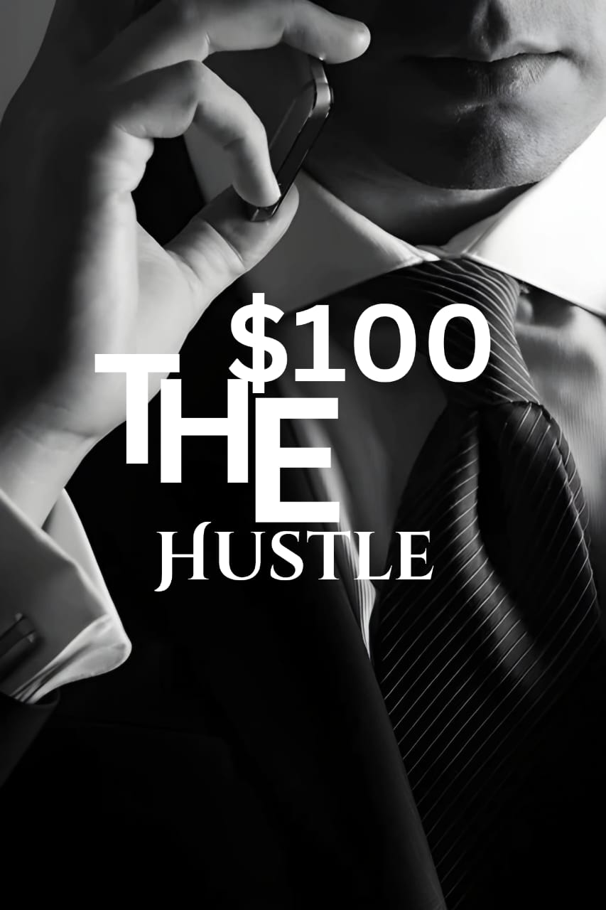 The $100 Hustle (Special Edition)