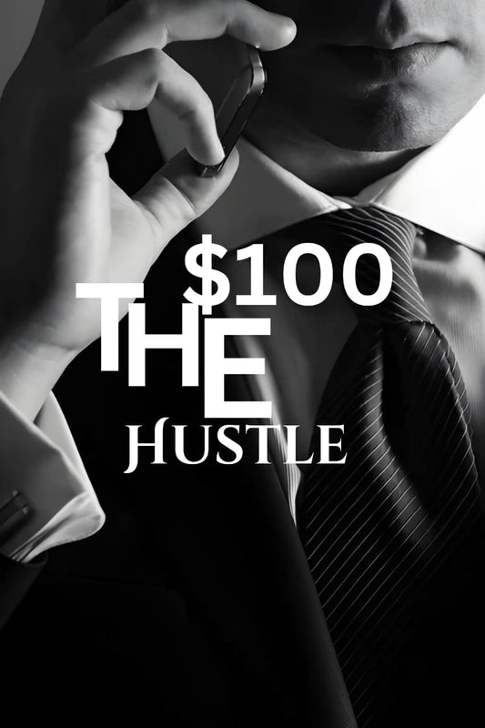 The $100 Hustle (Special Edition)